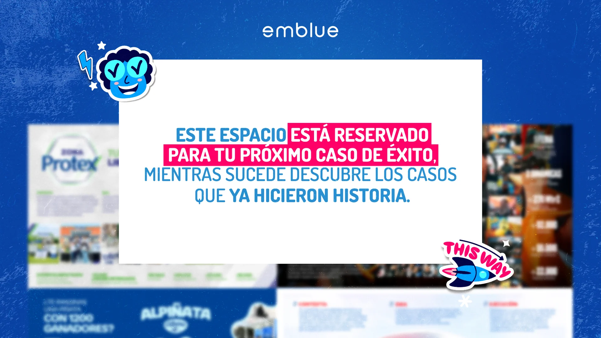 Este espacio está reservado para tu próximo caso de éxito